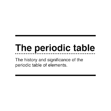 The periodic table